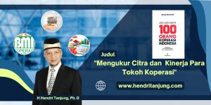 Mengukur Citra dan Kinerja Para Tokoh Koperasi