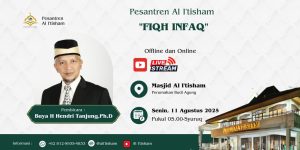 Pesantren Al I’tisham “Fiqh Infaq” Buya H Hendri Tanjung,Ph.D