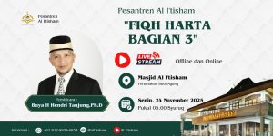 Pesantren Al I’tisham “Fiqh Harta Bagian 3” H Hendri Tanjung,Ph.D