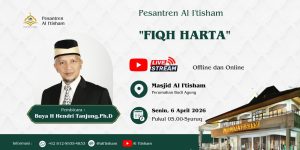 Pesantren Al I’tisham ” Fiqh Harta” Buya H Hendri Tanjung, Ph.D