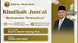 Khutbah Jum’at | Buya H. Hendri Tanjung, Ph.D | Keutamaan Memaafkan | Jum’at. 20 Maret 2026