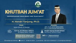 KHUTBAH JUMAT || H. Hendri Tunjung, M.Pd. || Masjid Agung Sunda Kelapa