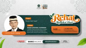REHAT- “Wasiat Nabi Yaqub”|| Ustadz. H Hendri Tanjung,Ph.D
